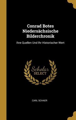 Conrad Botes Niedersächsische Bilderchronik - Schaer, Carl