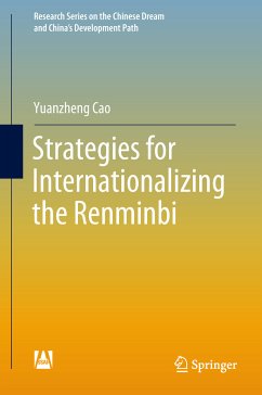 Strategies for Internationalizing the Renminbi (eBook, PDF) - Cao, Yuanzheng