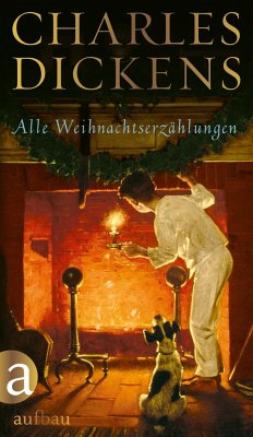 Alle Weihnachtserzählungen  - Dickens, Charles