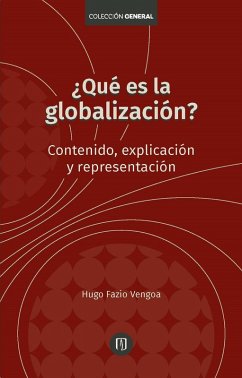¿Qué es la globalización? (eBook, PDF) - Fazio Vengoa, Hugo