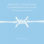 Israelíes y palestinos, el horizonte de la paz (eBook, ePUB)