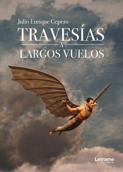 Travesías a largos vuelos (eBook, ePUB) - Cepero, Julio Enrique