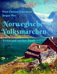Norwegische Volksmärchen (eBook, ePUB) - Asbjørnsen, Peter Christen; Moe, Jørgen