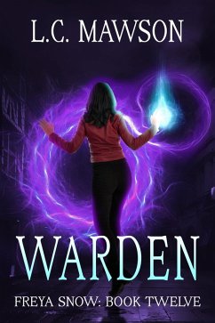 Warden (Freya Snow, #12) (eBook, ePUB) - Mawson, L. C.