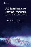 A Monarquia no Cinema Brasileiro (eBook, ePUB)