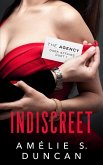 Indiscreet (The Agency Dark Affairs Duet, #1) (eBook, ePUB) Indiscreet (The Agency Dark Affairs Duet, #1) (eBook, ePUB)