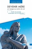 Devenir mere, un voyage au centre de soi (eBook, ePUB)