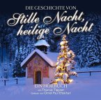 Die Geschichte von Stille Nacht, heilige Nacht, 2 Audio-CDs