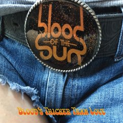 Love Is Thicker Than Blood - Blood Of The Sun