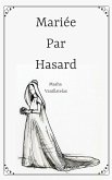 Mariée Par Hasard (eBook, ePUB)