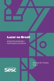 Lazer no Brasil: grupos de pesquisa e associações temáticas (eBook, ePUB) Lazer no Brasil: grupos de pesquisa e associações temáticas (eBook, ePUB)
