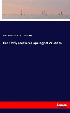 The newly recovered apology of Aristides - Harris, Helen Balkwill;Aristides von Athen