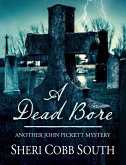 A Dead Bore (John Pickett Mysteries, #2) (eBook, ePUB)