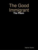 The Good Immigrant: The Poem (eBook, ePUB)