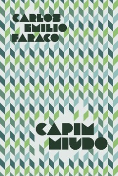 Capim miúdo (eBook, ePUB) - Emilio Faraco, Carlos