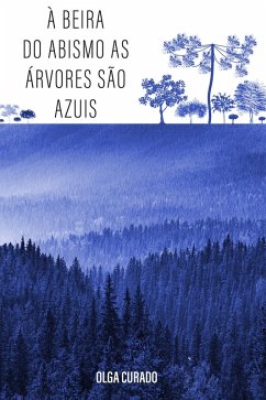 Cover À beira do abismo as árvores são azuis (eBook, ePUB)