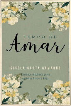 Tempo de amar (eBook, ePUB) - Costa Camanho, Gisela