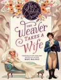 The Weaver Takes a Wife (The &quote;Weaver&quote; series, #1) (eBook, ePUB)