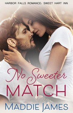 No Sweeter Match (A Harbor Falls Romance, #13) (eBook, ePUB) - James, Maddie