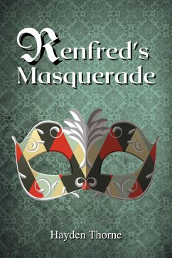 Renfred's Masquerade (eBook, ePUB) - Thorne, Hayden