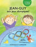 Jean-Guy aux jeux Olympiques (eBook, PDF) Jean-Guy aux jeux Olympiques (eBook, PDF)