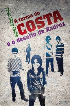 A turma do Costa e o desafio de Xadrez (eBook, ePUB) - Ulhoa Coelho, Flávio