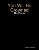 You Will Be Crowned: The Poem (eBook, ePUB)