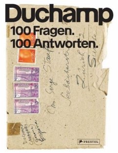 Duchamp 100 Fragen. 100 Antworten