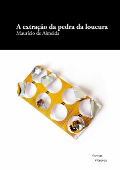 A extração da pedra da loucura (eBook, ePUB) - de Almeida, Maurício