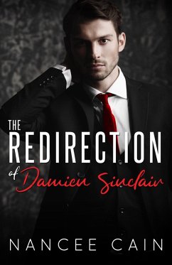 Cover The Redirection of Damien Sinclair (Pine Bluff, #4) (eBook, ePUB)