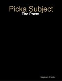 Picka Subject: The Poem (eBook, ePUB)