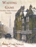 Waiting Game (John Pickett Mysteries, #4.5) (eBook, ePUB)