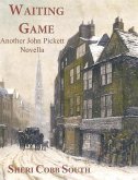 Waiting Game (John Pickett Mysteries, #4.5) (eBook, ePUB) Waiting Game (John Pickett Mysteries, #4.5) (eBook, ePUB)
