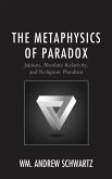 The Metaphysics of Paradox (eBook, ePUB)