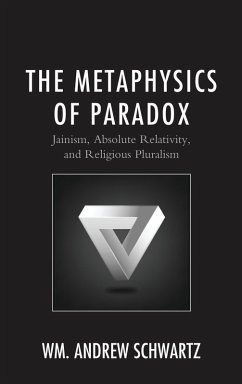 The Metaphysics of Paradox (eBook, ePUB) - Schwartz, Wm. Andrew