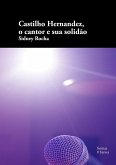 Castilho Hernandez, o cantor e sua solidão (eBook, ePUB)