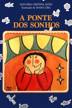 A ponte dos sonhos (eBook, ePUB) - Cristina Alves, Januária