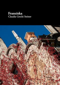 Franziska (eBook, ePUB) - Grechi Steiner, Claudia
