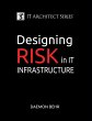 IT Architect Series: Designing Risk in... - Bild 1