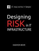 IT Architect Series: Designing Risk in IT Infrastructure (eBook, ePUB)