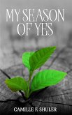 My Season of Yes (eBook, ePUB) My Season of Yes (eBook, ePUB)