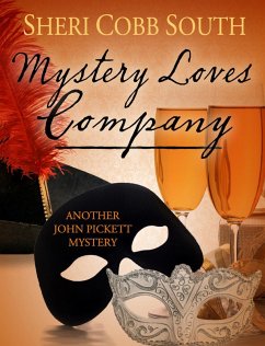 Mystery Loves Company (John Pickett Mysteries, #7) (eBook, ePUB) - South, Sheri Cobb