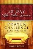 The 30 Day Life After Divorce Prayer Challenge for Women (eBook, ePUB)