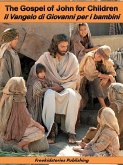 Il Vangelo di Giovanni per i bambini - The Gospel of John for Children (eBook, ePUB)
