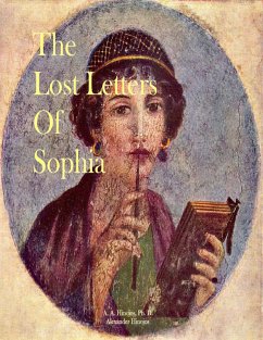 The Lost Letters of Sophia (eBook, ePUB) - Hinojos, Ph. D