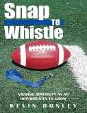 Snap to Whistle: Viewing Adversity As an Opportunity to Grow (eBook, ePUB)