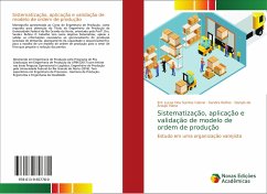 Sistematização, aplicação e validação de modelo de ordem de produção - Cabral, Eric Lucas Dos Santos;Rufino, Sandra;Viana, Danylo de Araujo