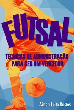 Futsal (eBook, ePUB) - Leite Bastos, Aírton