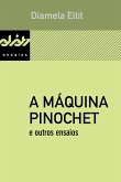 A máquina Pinochet e outros ensaios (eBook, ePUB)