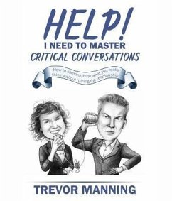 Help! I need to master critical conversations (eBook, ePUB) - Manning, Trevor